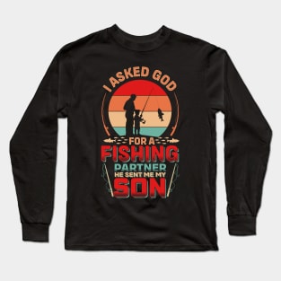 I asked God For A Partner He Sent Me My Son | Father's Day Long Sleeve T-Shirt